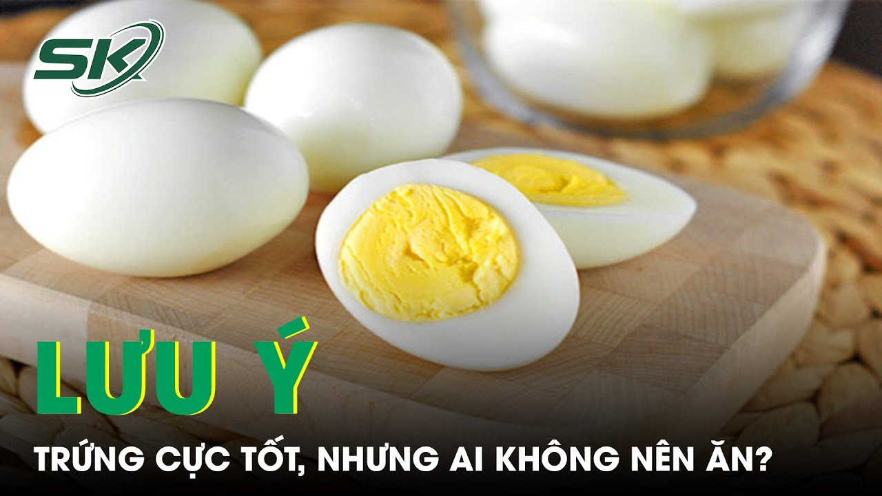 8 Lợi Ích Sức Khỏe Của Việc Ăn Trứng